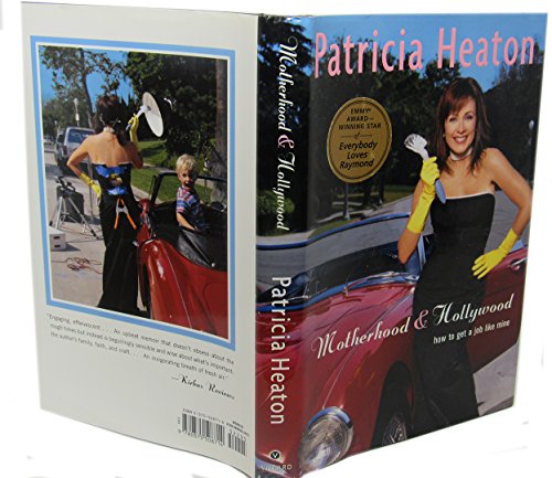 cover image MOTHERHOOD AND HOLLYWOOD: How to Get a Job Like Mine