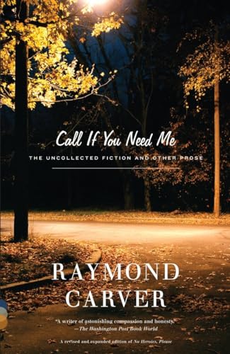 cover image Call If You Need Me: The Uncollected Fiction and Other Prose
