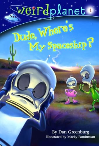 cover image Dude, Where's My Spaceship?