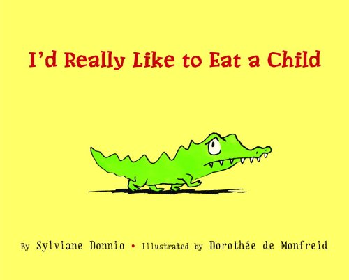 cover image I’d Really Like to Eat a Child