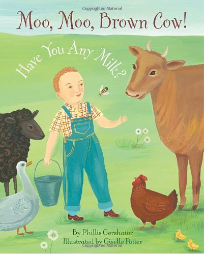 cover image Moo, Moo, Brown Cow! Have You Any Milk?