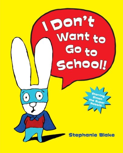 cover image I Don't Want to Go to School