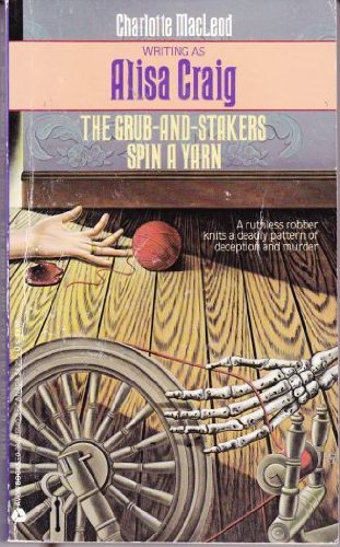 cover image Grub-And-Stakers Spin a Yarn