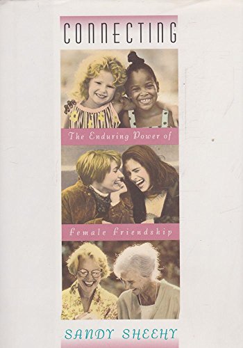 cover image Connecting: The Enduring Power of Female Friendship