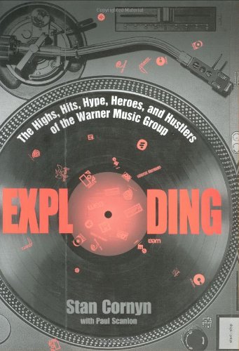 cover image EXPLODING: The Highs, Hits, Hype, Heroes, and Hustlers of the Warner Music Group