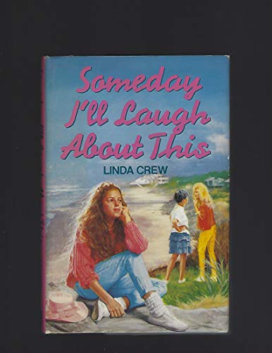 cover image Someday I'll Laugh about This