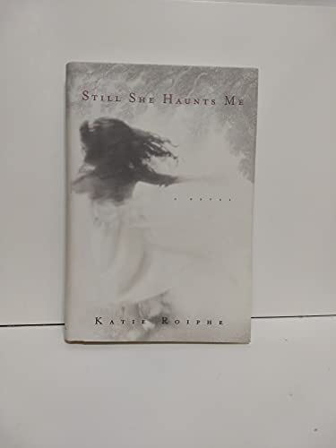 cover image STILL SHE HAUNTS ME
