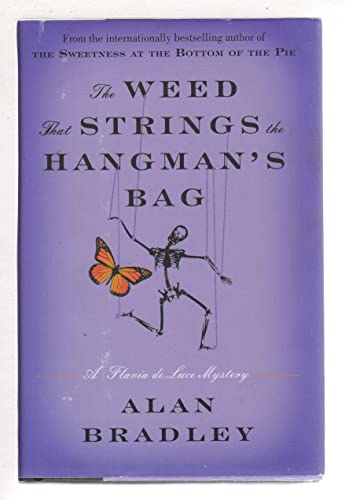 cover image The Weed That Strings the Hangman’s Bag: A Flavia de Luce Mystery