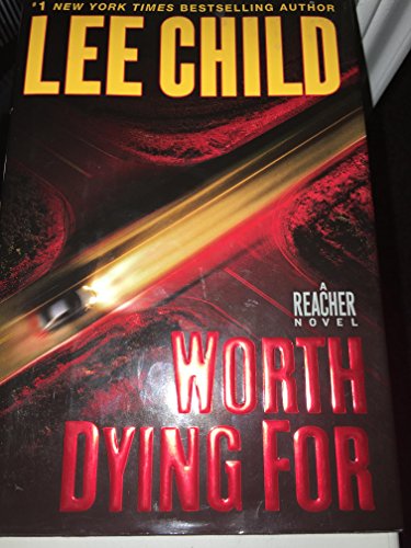 cover image Worth Dying For: A Reacher Novel