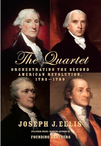 cover image The Quartet: Orchestrating the Second American Revolution, 1783–1789