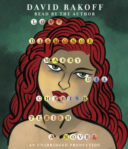 cover image Love, Dishonor, Marry, Die, Cherish, Perish
