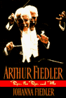 cover image Arthur Fiedler: Papa, the Pops and Me
