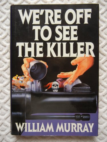 cover image We're Off to See the Killer