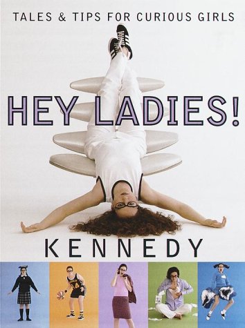 cover image Hey Ladies!: Tales and Tips for Curious Girls