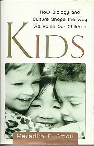 cover image KIDS: How Biology and Culture Shape the Way We Raise Our Children