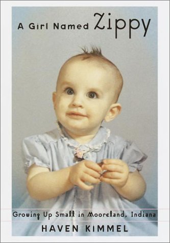 cover image A Girl Named Zippy: Growing Up Small in Mooreland Indiana
