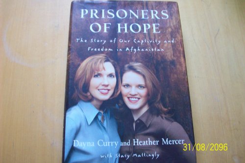 cover image PRISONERS OF HOPE: The Story of Our Captivity and Freedom in Afghanistan