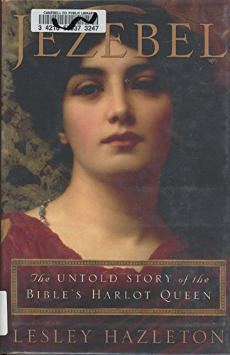 cover image Jezebel: The Untold Story of the Bible's Harlot Queen