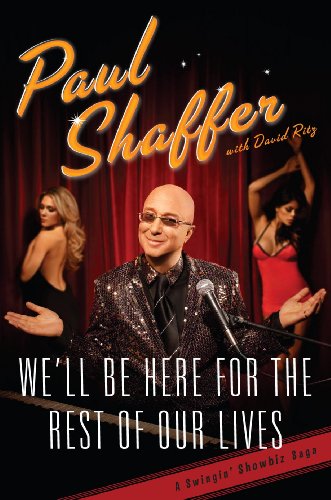 cover image We'll Be Here for the Rest of Our Lives: A Swingin' Showbiz Saga