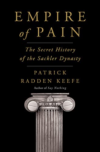 cover image Empire of Pain: The Secret History of the Sackler Dynasty