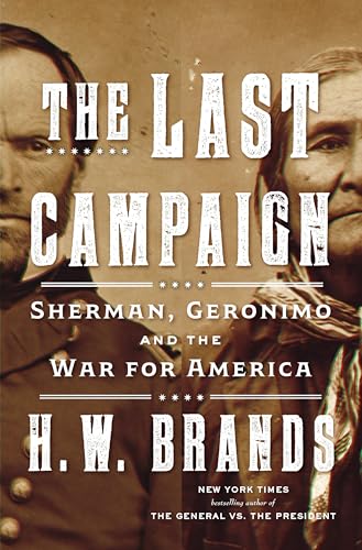 cover image The Last Campaign: Sherman, Geronimo, and the War for America
