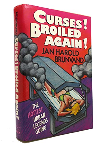cover image Curses, Broiled Again!: The Hottest Urban Legends Going