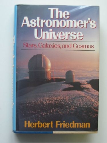 cover image The Astronomer's Universe: Stars, Galaxies, and Cosmos