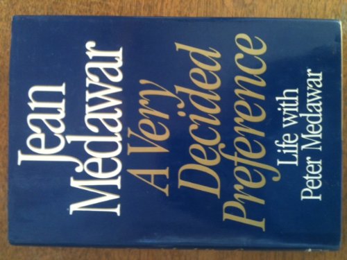cover image A Very Decided Preference: Life with Peter Medawar