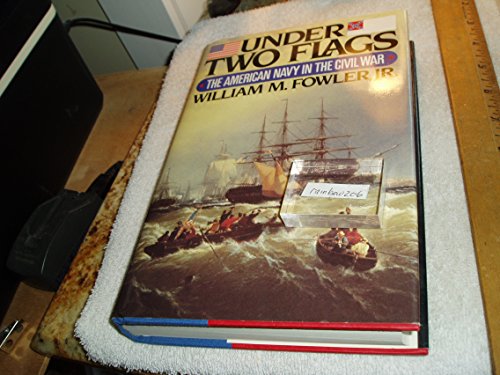 cover image Under Two Flags: The American Navy in the Civil War