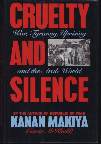 cover image Cruelty and Silence: War, Tyranny, Uprising, and the Arab World