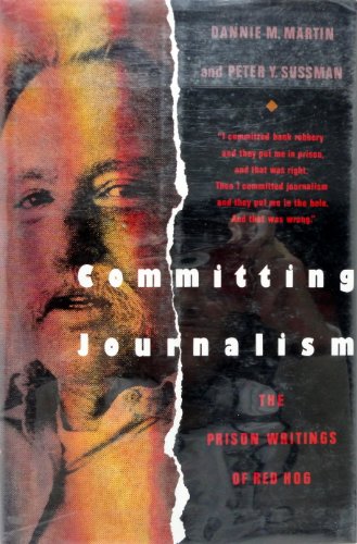 cover image Committing Journalism: The Prison Writings of Red Hog