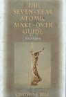 cover image The Seven Year Atomic Make-Over Guide: And Other Stories