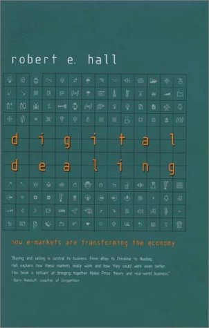 cover image DIGITAL DEALING: How E-markets Are Transforming the Economy