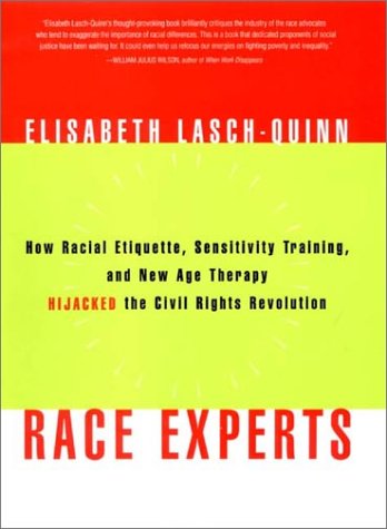 cover image RACE EXPERTS: How Racial Etiquette, Sensitivity Training, and New Age Therapy Hijacked the Civil Rights Revolution