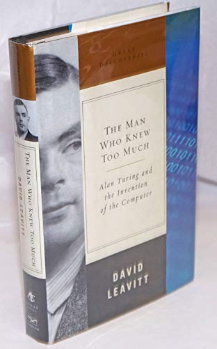 cover image The Man Who Knew Too Much: Alan Turing and the Invention of the Computer