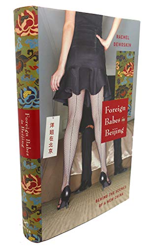 cover image FOREIGN BABES IN BEIJING: Behind the Scenes of a New China