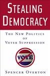 cover image Stealing Democracy: The New Politics of Voter Suppression