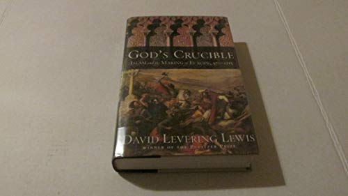 cover image God’s Crucible: Islam and the Making of Europe, 570–1215