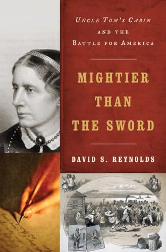 cover image Mightier than the Sword: Uncle Tom's Cabin and the Battle for America