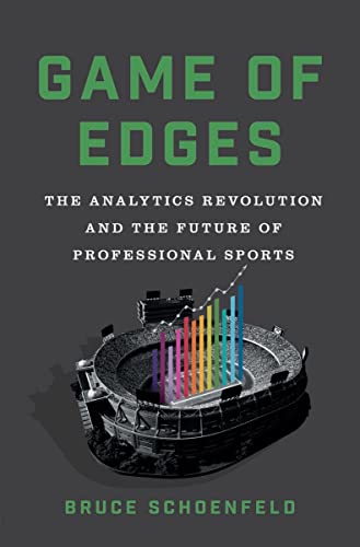 cover image Game of Edges: The Analytics Revolution and the Future of Professional Sports