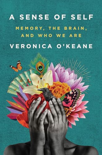 cover image A Sense of Self: Memory, the Brain, and Who We Are