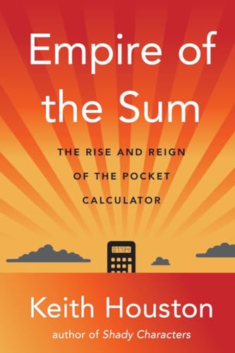cover image Empire of the Sum: The Rise and Reign of the Pocket Calculator