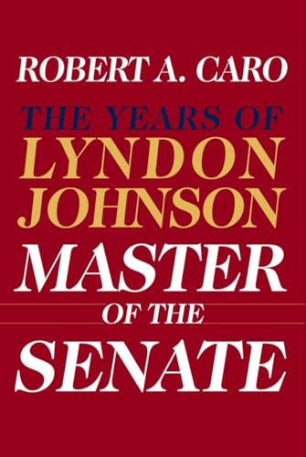 cover image MASTER OF THE SENATE: The Years of Lyndon Johnson