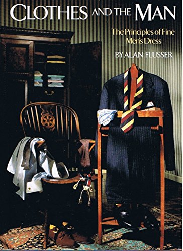 cover image Clothes and the Man: The Principles of Fine Men's Dress