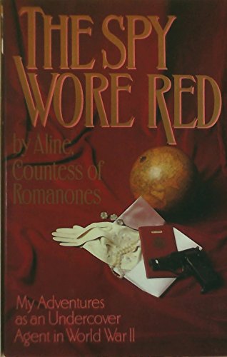 cover image The Spy Wore Red: My Adventures as as Undercover Agent in World War II