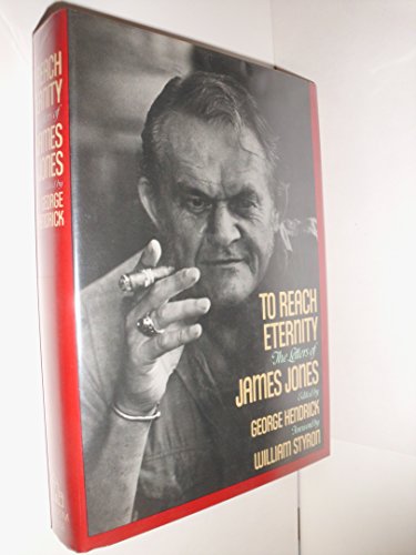 cover image To Reach Eternity: The Letters of James Jones