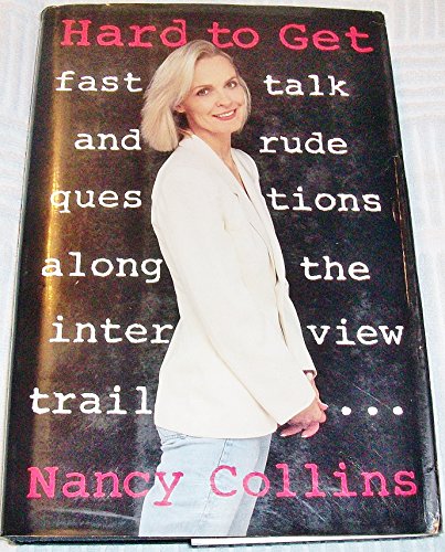 cover image Hard to Get: Fast Talk and Rude Questions Along the Interview Trail