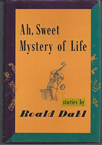 cover image Ah, Sweet Mystery of Life