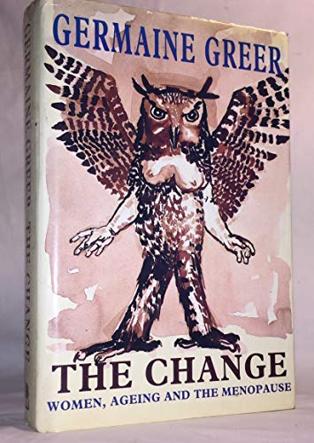 cover image The Change: Women, Aging and the Menopause