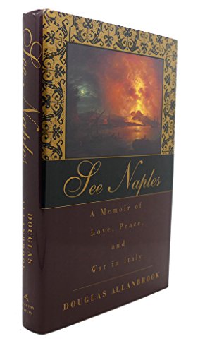 cover image See Naples: A Memoir of Love, Peace, and War in Italy